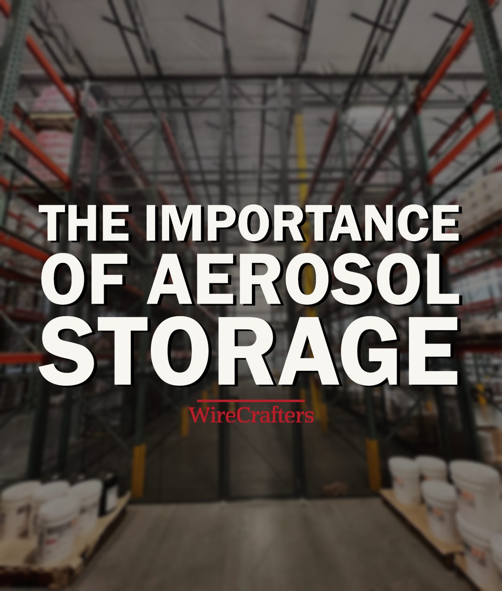 The Importance of Aerosol Storage Thumbnail