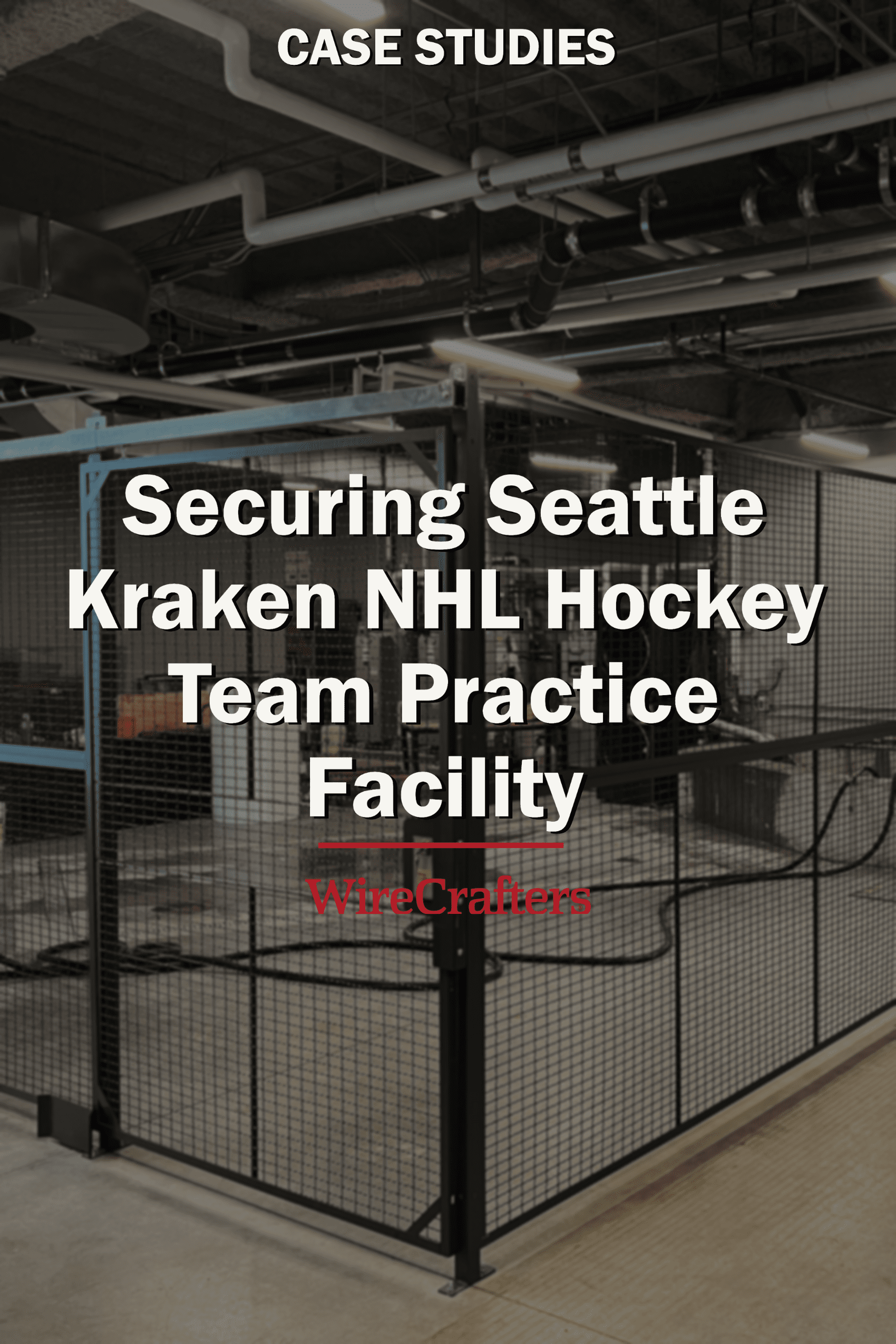 WireCrafters Secures Seattle Kraken NHL Hockey Team Practice Facility